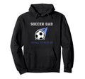 Soccer Dad Hoodie - Unique Graphic Unisex - T-Shirt, Sweatshirt, Hoodie