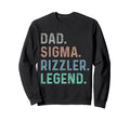 Funny Dad Sigma Rizzler Legend Dad Sweatshirt - Fun Novelty Design Unisex - T-Shirt, Sweatshirt, Hoodie