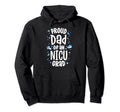 Proud Dad Nicu Grad Nicu Graduate Hoodie - Trendy Graphic for Adults - T-Shirt, Sweatshirt, Hoodie