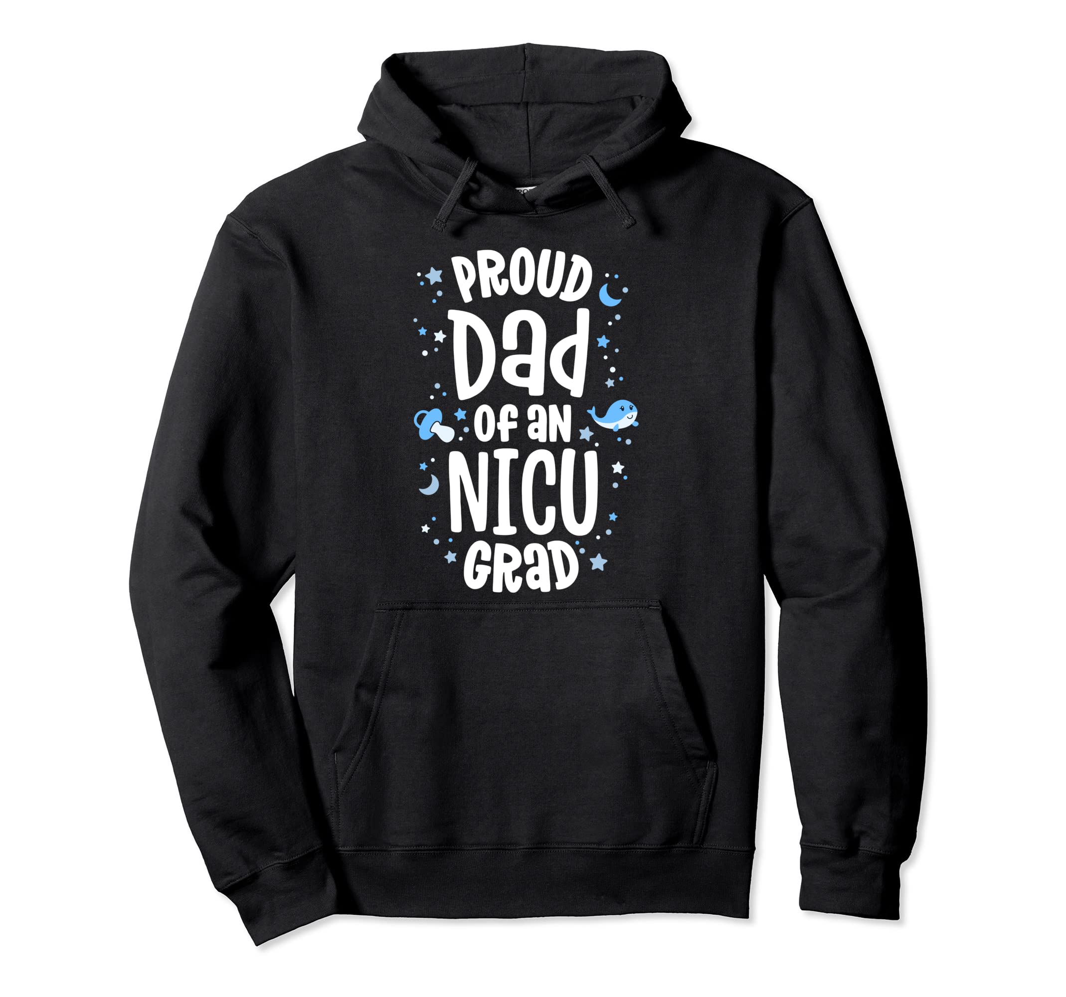 Proud Dad Nicu Grad Nicu Graduate Hoodie - Trendy Graphic for Adults - T-Shirt, Sweatshirt, Hoodie