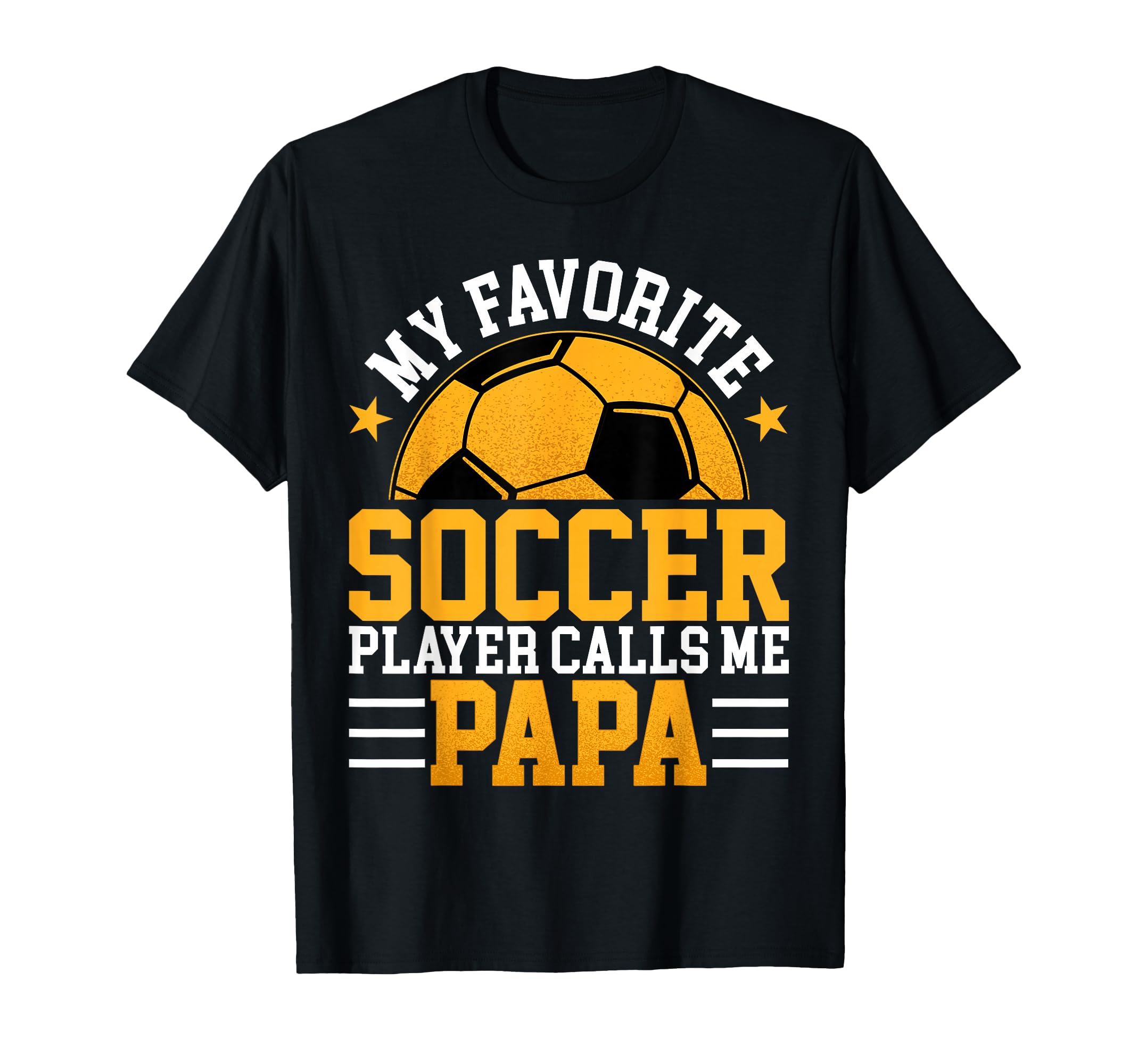 My Favorite Soccer Player Calls T-Shirt - Casual Everyday Wear Men Women - T-Shirt, Sweatshirt, Hoodie