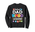 Husband Dad Bingo Legend Funny Sweatshirt - Novelty Apparel Unisex - T-Shirt, Sweatshirt, Hoodie