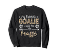 My Favorite Goalie Calls Me Massi Sweatshirt - Streetwear Style Men Women - T-Shirt, Sweatshirt, Hoodie