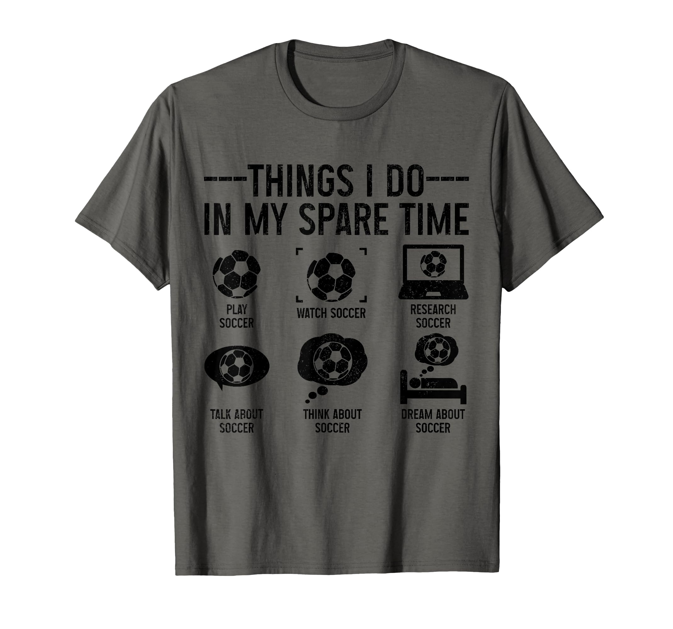 Soccer Things Do My Spare Time Funny T-Shirt - Novelty Apparel Unisex - T-Shirt, Sweatshirt, Hoodie