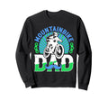Mountain Bike Dad Mountain Biking Sweatshirt - Casual Everyday Wear Unisex - T-Shirt, Sweatshirt, Hoodie