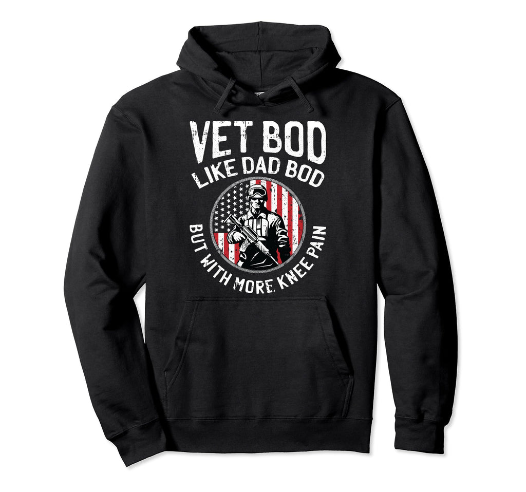 Vet Bod Like Dad Bod Veteran Army Military Hoodie - Trendy Graphic Unisex - T-Shirt, Sweatshirt, Hoodie