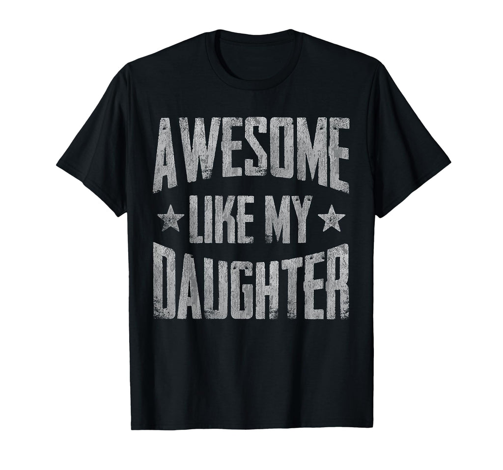 Funny Fathers Day Awesome Like My T-Shirt - Trendy Graphic for Adults - T-Shirt, Sweatshirt, Hoodie
