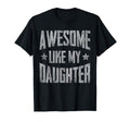 Funny Fathers Day Awesome Like My T-Shirt - Trendy Graphic for Adults - T-Shirt, Sweatshirt, Hoodie