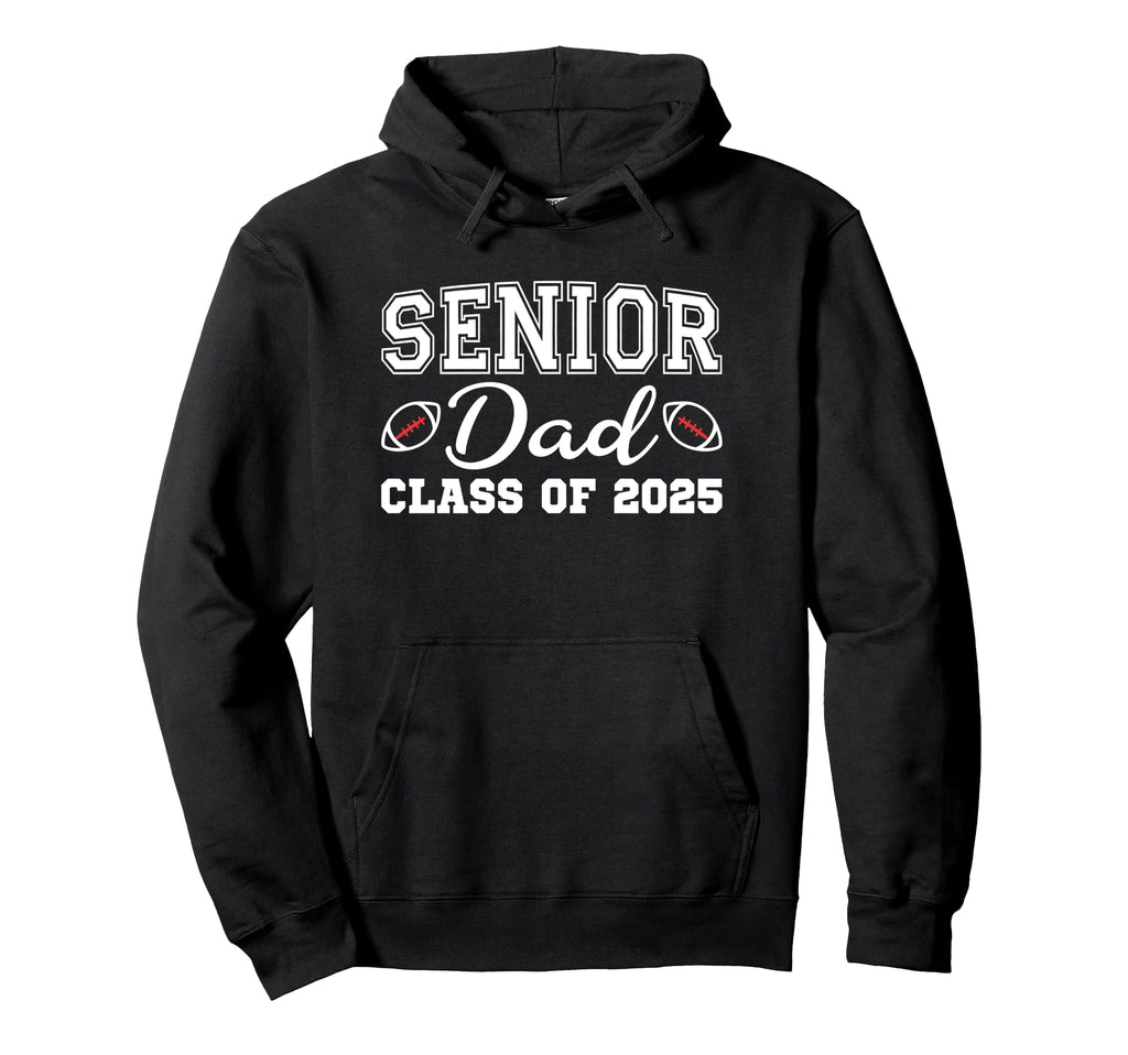 Senior Dad 2025 Class 2025 Graduation Hoodie - Unique Graphic Men Women - T-Shirt, Sweatshirt, Hoodie