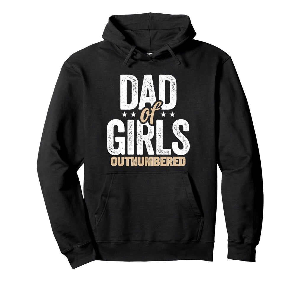 Outnumbered Dad Dads Fathers Day Hoodie - Graphic Print Unisex - T-Shirt, Sweatshirt, Hoodie