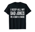 I Keep All My Dad Jokes Dad Base Dad T-Shirt - Trendy Graphic for Adults - T-Shirt, Sweatshirt, Hoodie