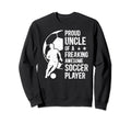 Proud Uncle Soccer Player Uncle Sweatshirt - Minimalist Print Men Women - T-Shirt, Sweatshirt, Hoodie