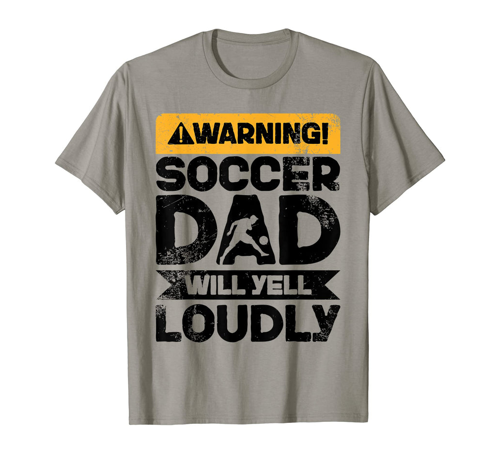 Warning Will Yell Loudly Soccer Dad T-Shirt - Custom Art Print for Adults - T-Shirt, Sweatshirt, Hoodie