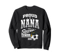 Proud Nana Soccer Senior Class Sweatshirt - Custom Art Print for Adults - T-Shirt, Sweatshirt, Hoodie