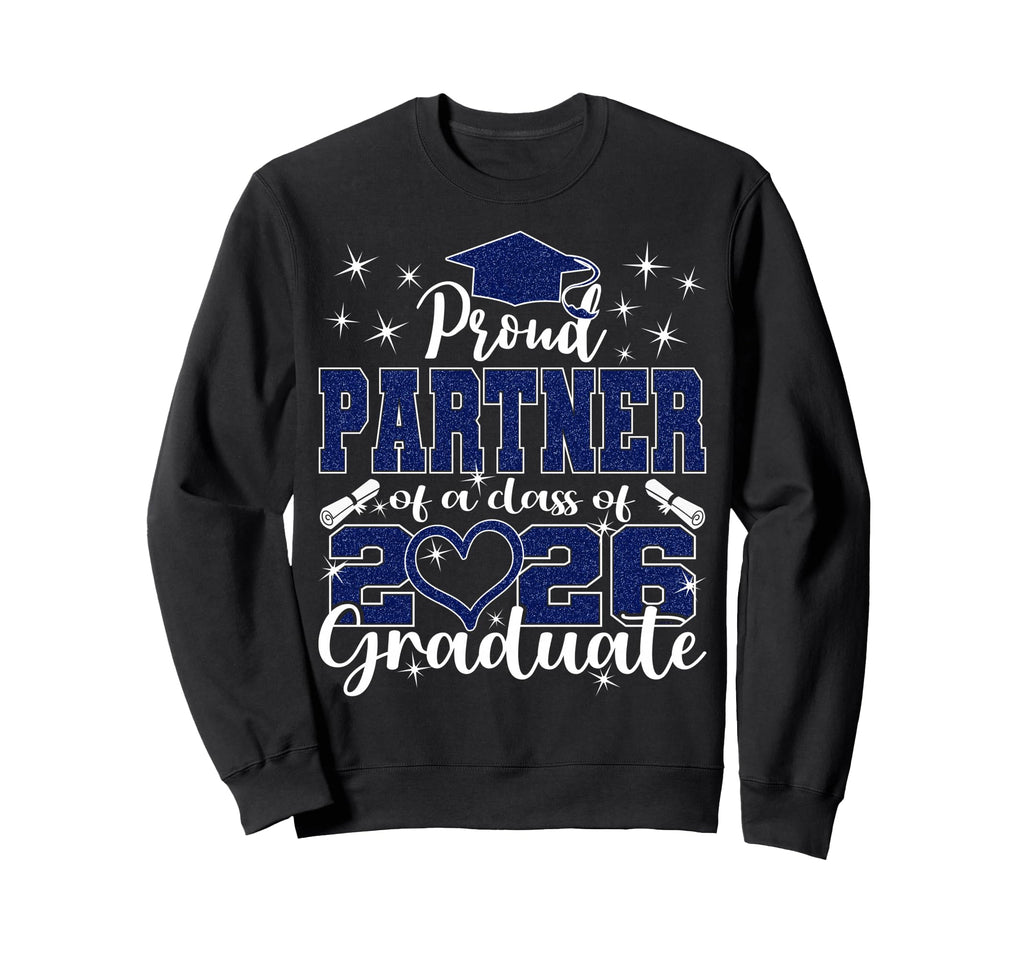 Super Proud Partner 2026 Graduate Sweatshirt - Graphic Print Unisex - T-Shirt, Sweatshirt, Hoodie