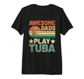 Awesome Dads Playing Tuba Musician T-Shirt - Streetwear Style Unisex - T-Shirt, Sweatshirt, Hoodie