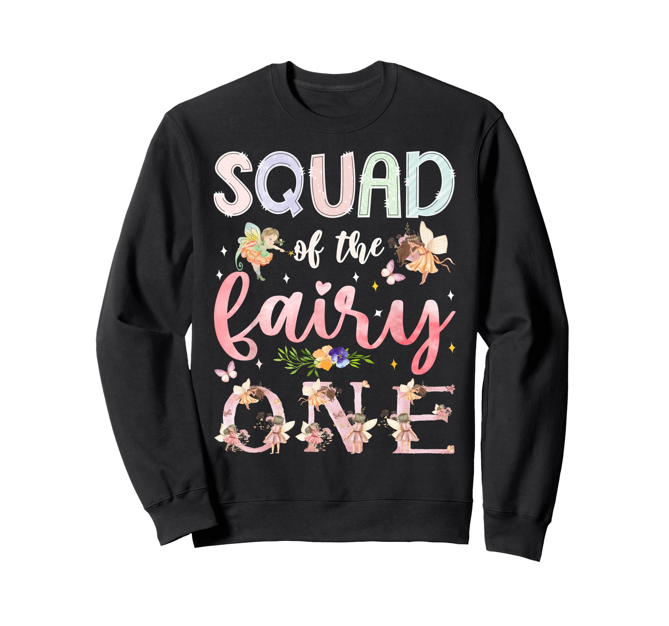 Squad Fairy One 1St Birthday Family Sweatshirt - Novelty Apparel Unisex - T-Shirt, Sweatshirt, Hoodie