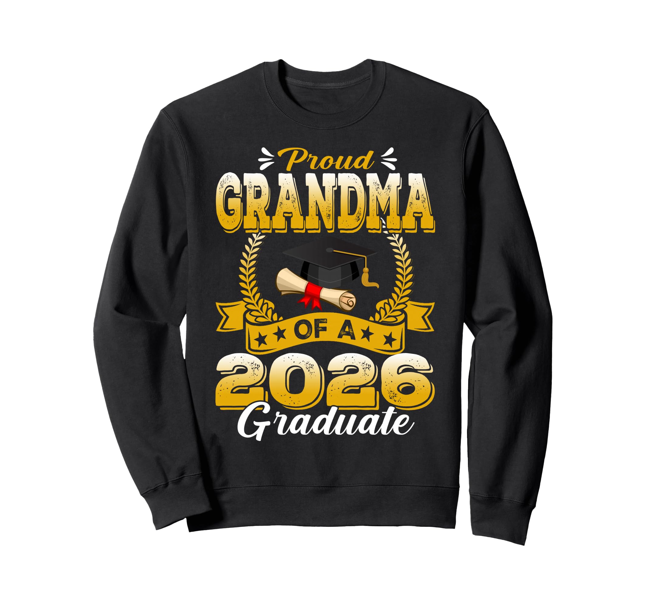 Proud Grandma 2026 Graduate Senior Sweatshirt - Graphic Print Men Women - T-Shirt, Sweatshirt, Hoodie