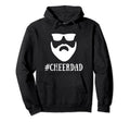 Cheer Dad Cheerleading Funny Bearded Hoodie - Unique Graphic for Adults - T-Shirt, Sweatshirt, Hoodie