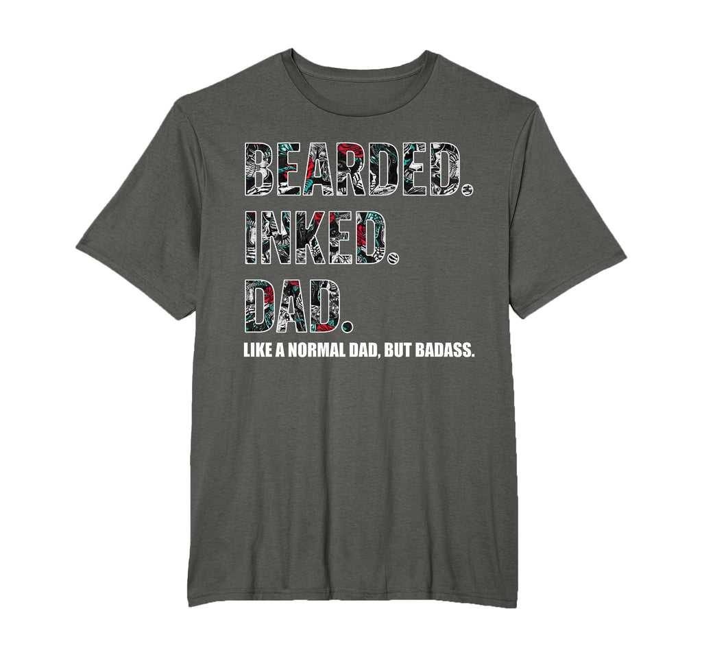 Bearded Inked Dad Like Normal Dad T-Shirt - Casual Everyday Wear Men Women - T-Shirt, Sweatshirt, Hoodie