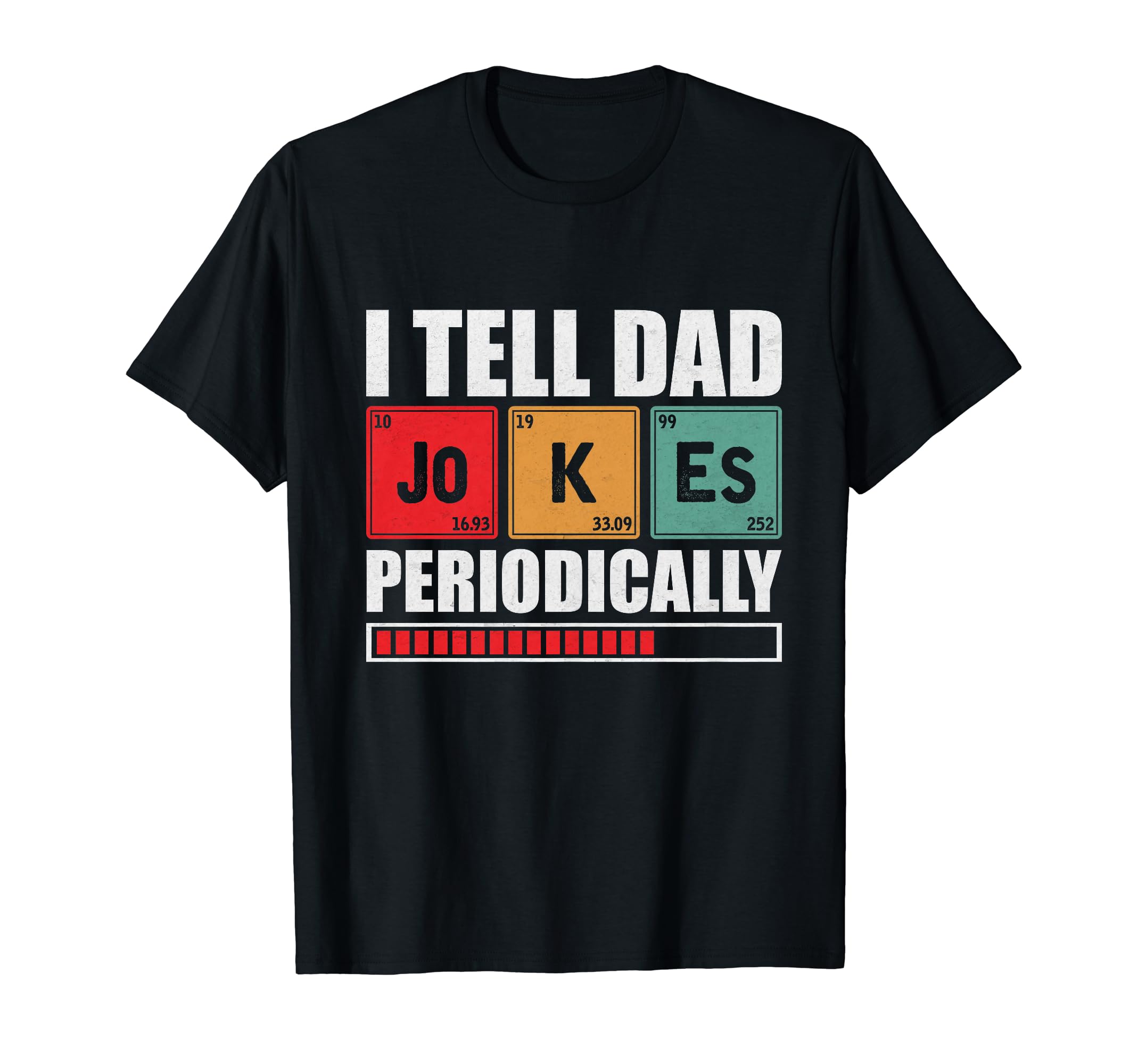 I Tell Dad Jokes Periodically Dad Joke T-Shirt - Streetwear Style Unisex - T-Shirt, Sweatshirt, Hoodie
