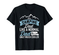 Im Camping Dad Like Normal Dad Only Much T-Shirt - Trendy Graphic Unisex - T-Shirt, Sweatshirt, Hoodie