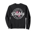 Proud New Daddy Its Dad To Be Sweatshirt - Streetwear Style Men Women - T-Shirt, Sweatshirt, Hoodie