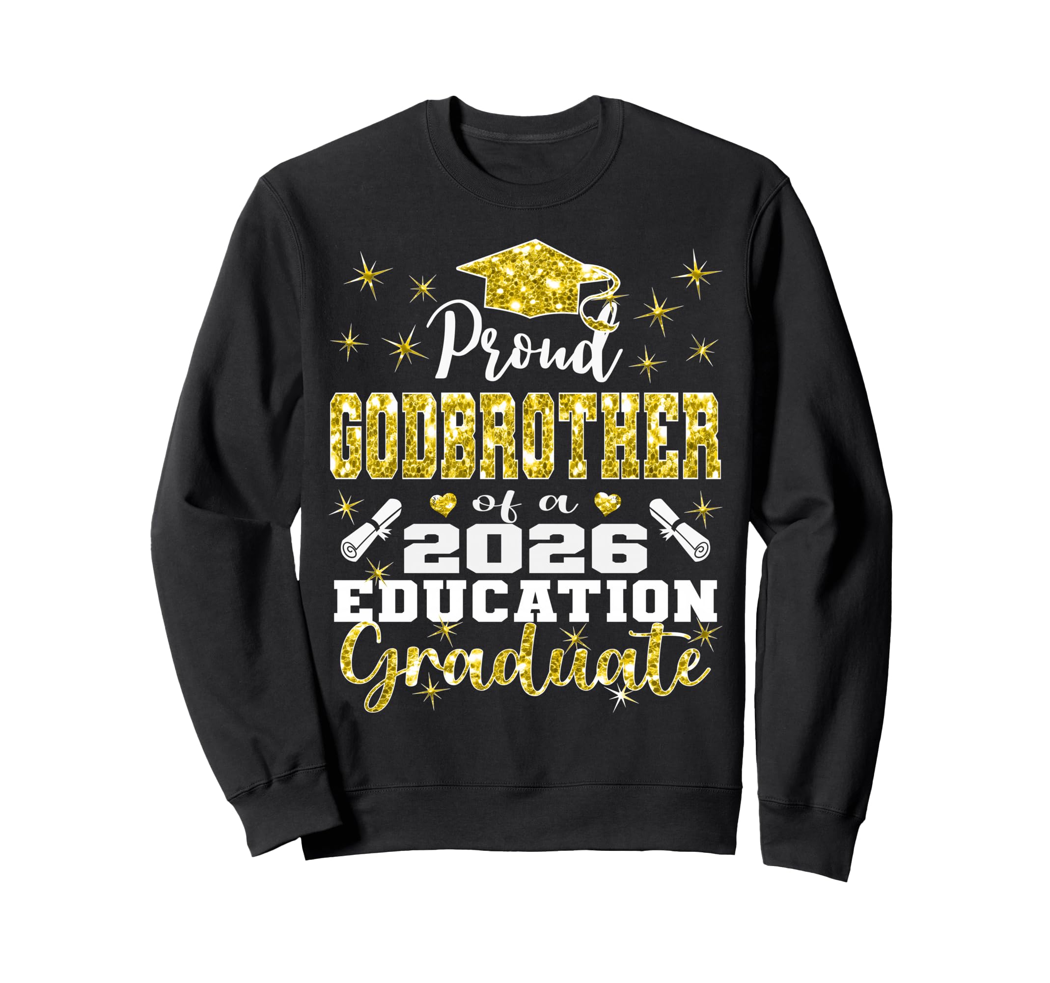 Proud Godbrother 2026 Education Sweatshirt - Custom Art Print Unisex - T-Shirt, Sweatshirt, Hoodie