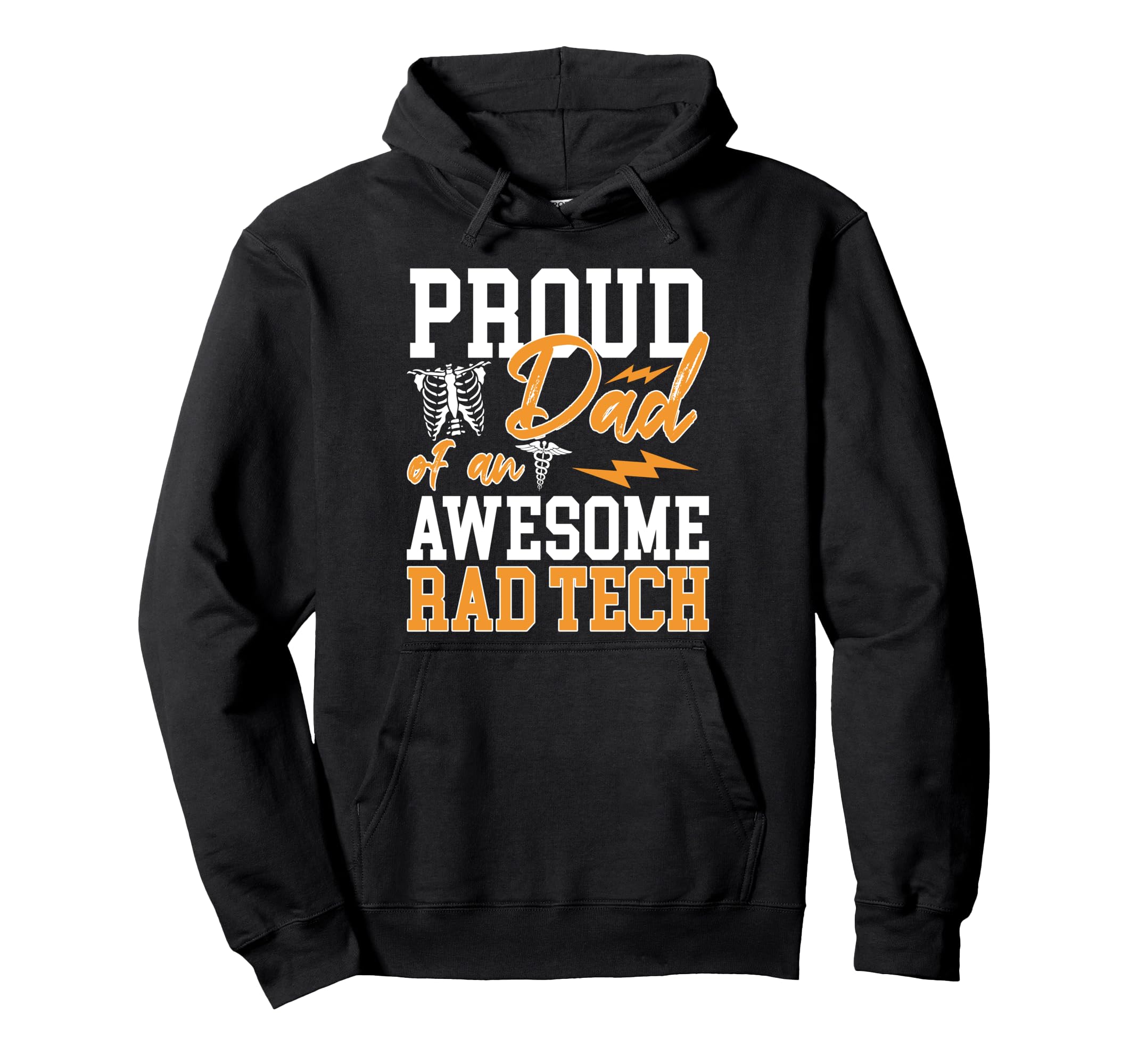 Proud Dad Awesome Rad Tech Nursing Hoodie - Casual Everyday Wear Unisex - T-Shirt, Sweatshirt, Hoodie