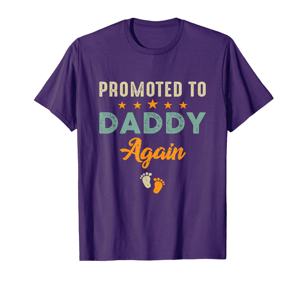 Promoted To Daddy Again Funny Soon T-Shirt - Casual Everyday Wear Unisex - T-Shirt, Sweatshirt, Hoodie