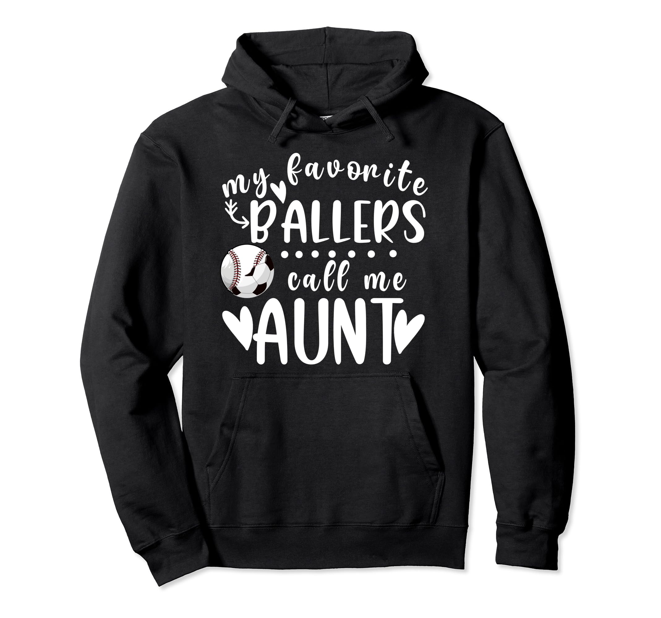 My Favorite Ballers Call Me Aunt Baseball Hoodie - Streetwear Style Unisex - T-Shirt, Sweatshirt, Hoodie