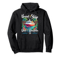 Board Ship Its Dad And Daughter Trip Hoodie - Streetwear Style Unisex - T-Shirt, Sweatshirt, Hoodie