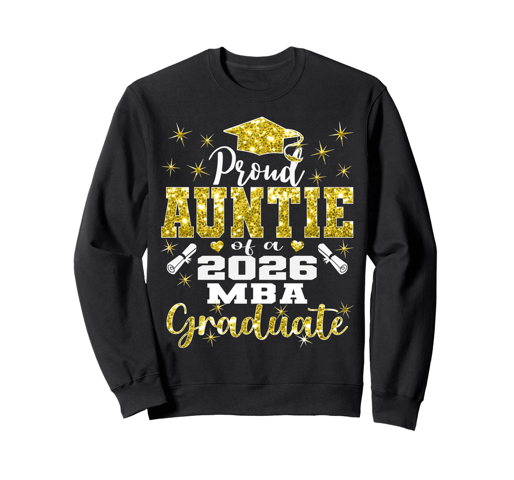 Proud Auntie Class 2026 Mba Sweatshirt - Novelty Apparel for Adults - T-Shirt, Sweatshirt, Hoodie