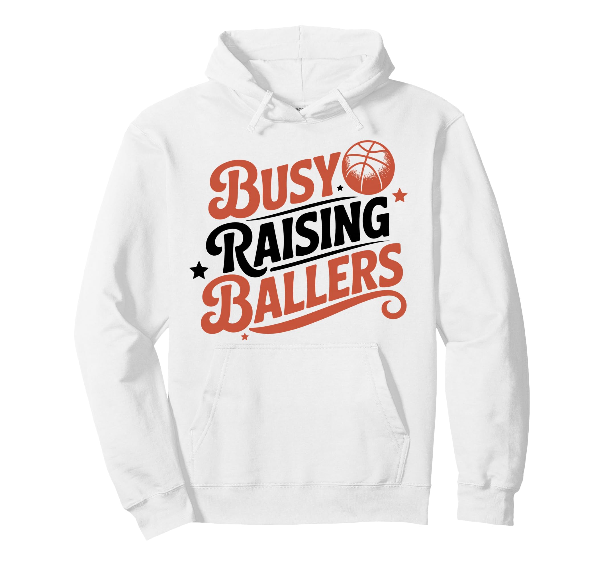 Busy Raising Ballers Funny Basketball Mom Hoodie - Trendy Graphic Unisex - T-Shirt, Sweatshirt, Hoodie