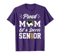 Proud Mom Soccer Senior Class 2025 Mom T-Shirt - Streetwear Style Unisex - T-Shirt, Sweatshirt, Hoodie