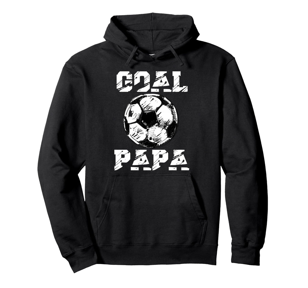 Goal Papa Funny Football Soccer Grandpa Hoodie - Custom Art Print Men Women - T-Shirt, Sweatshirt, Hoodie