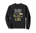Dad Birthday Matching Family Birthday Sweatshirt - Trendy Graphic Unisex - T-Shirt, Sweatshirt, Hoodie