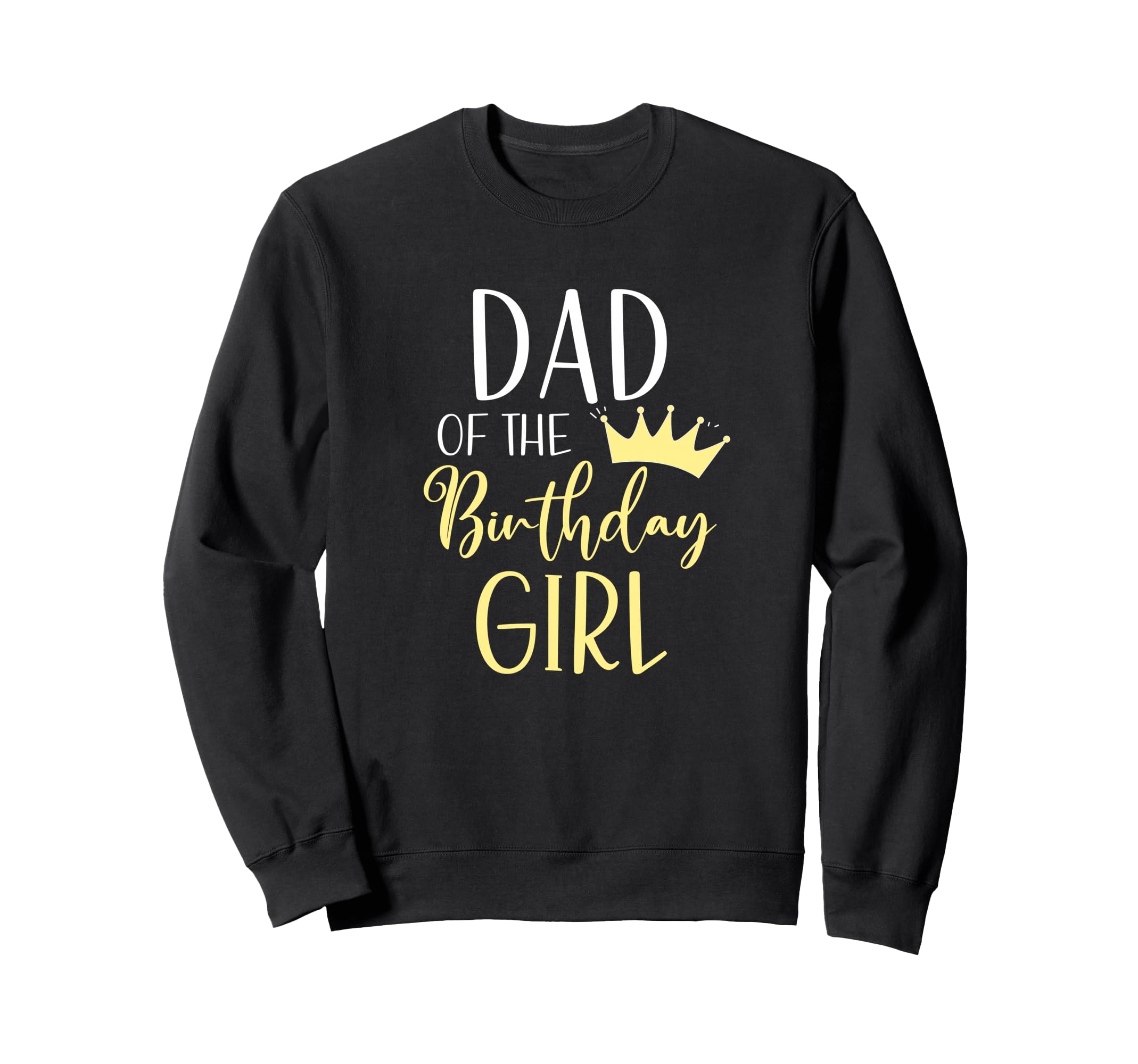 Dad Birthday Matching Family Birthday Sweatshirt - Trendy Graphic Unisex - T-Shirt, Sweatshirt, Hoodie
