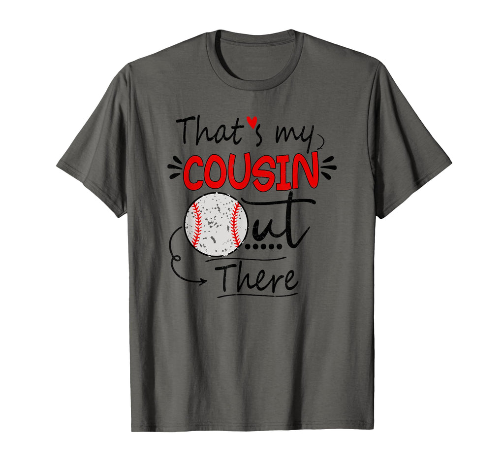 Thats My Cousin Out There Baseball T-Shirt - Minimalist Print for Adults - T-Shirt, Sweatshirt, Hoodie