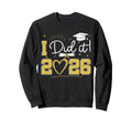 Graduation I Did It 2026 Sweatshirt - Casual Everyday Wear for Adults - T-Shirt, Sweatshirt, Hoodie