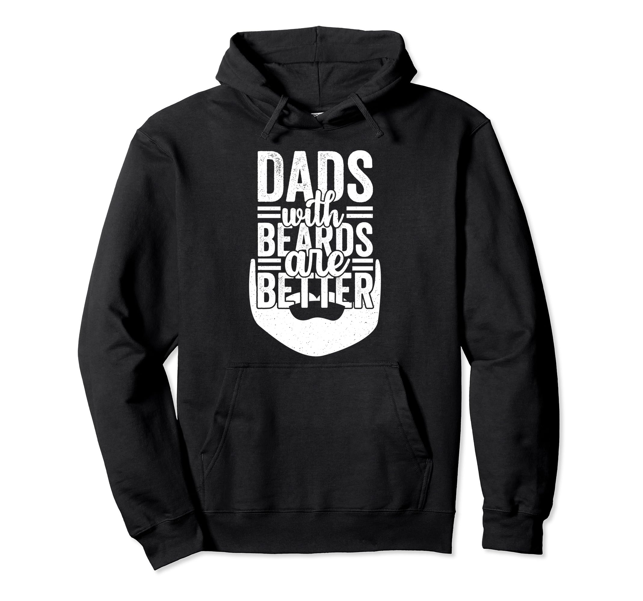 Dads Beards Are Better Bearded Papa Hoodie - Fun Novelty Design Men Women - T-Shirt, Sweatshirt, Hoodie