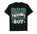 Dad Birthday Soccer Goalie Bday Player T-Shirt - Novelty Apparel Unisex - T-Shirt, Sweatshirt, Hoodie