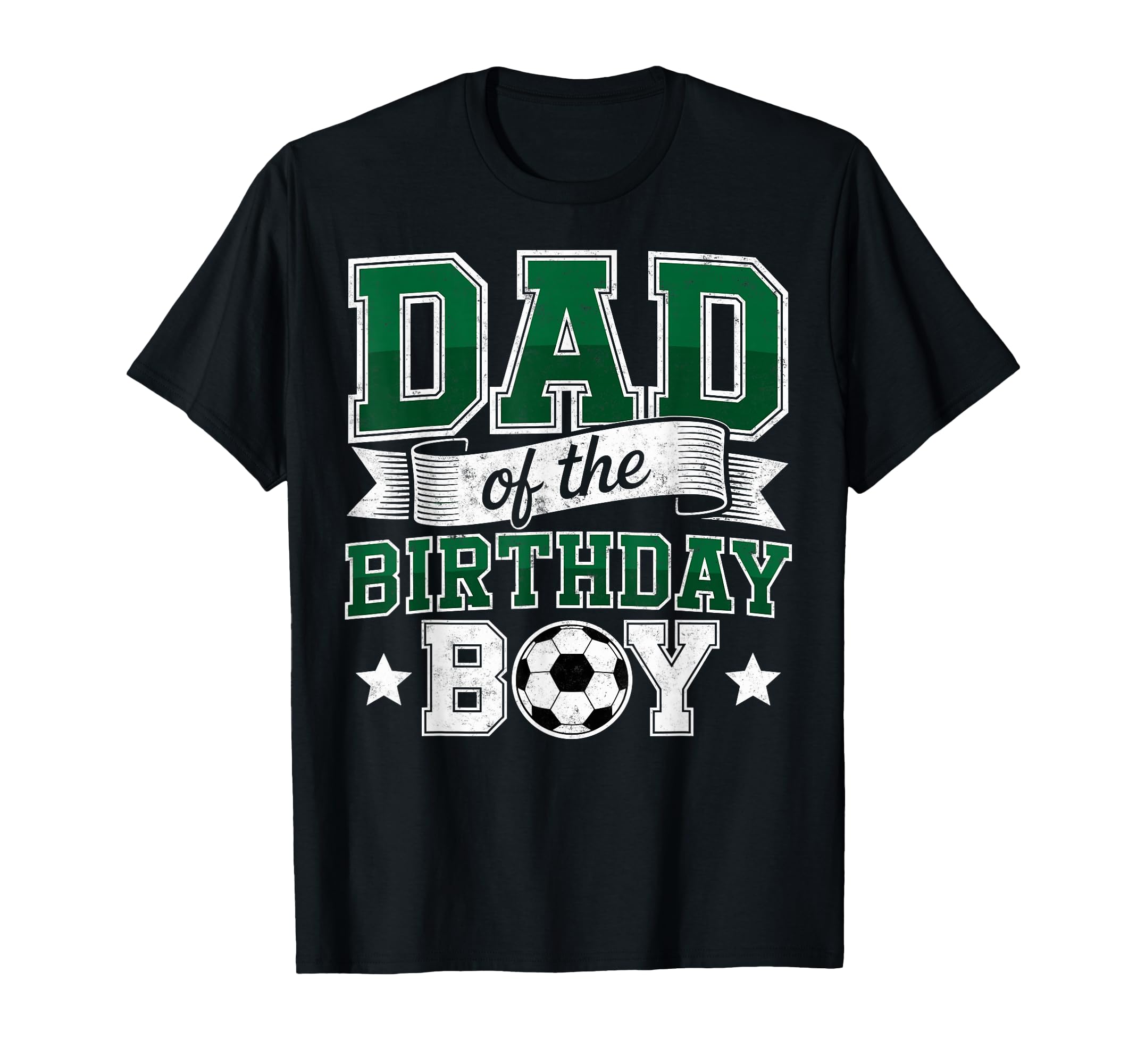Dad Birthday Soccer Goalie Bday Player T-Shirt - Novelty Apparel Unisex - T-Shirt, Sweatshirt, Hoodie