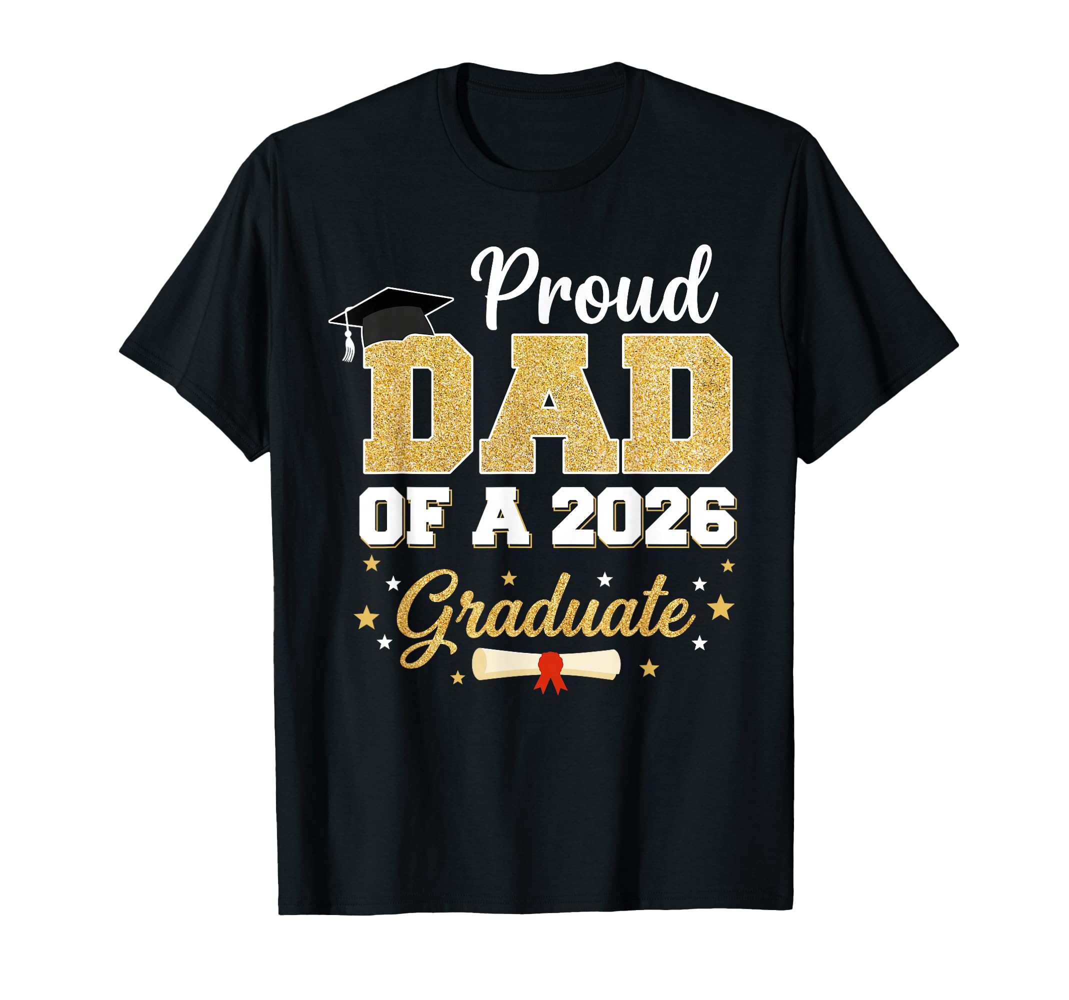 Proud Dad 2026 Graduate Dad Graduation T-Shirt - Trendy Graphic Unisex - T-Shirt, Sweatshirt, Hoodie