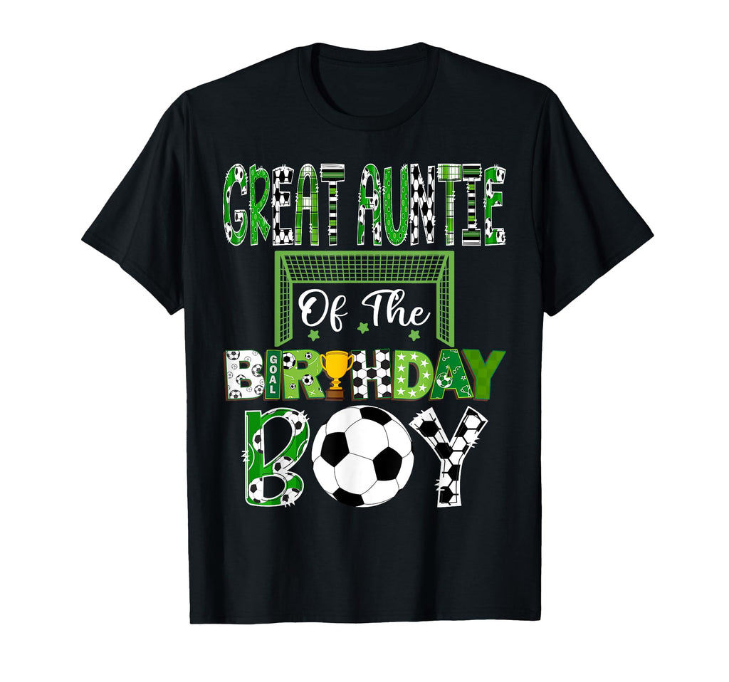 Great Auntie Birthday Soccer T-Shirt - Casual Everyday Wear Men Women - T-Shirt, Sweatshirt, Hoodie