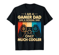 Gamer Dad Like Normal Dad Gaming Lover T-Shirt - Graphic Print Unisex - T-Shirt, Sweatshirt, Hoodie
