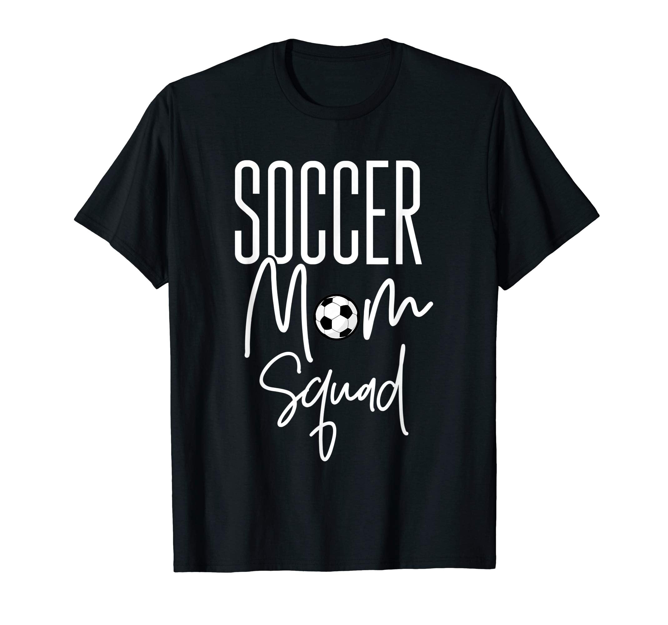 Soccer Mom Squad Best School Soccer T-Shirt - Novelty Apparel for Adults - T-Shirt, Sweatshirt, Hoodie