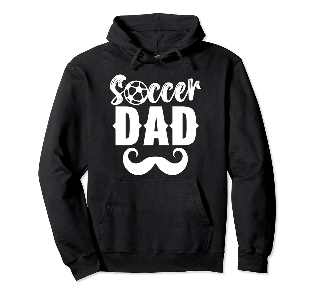 Soccer Dad Daddy Father Player Papa Hoodie - Aesthetic Graphic Unisex - T-Shirt, Sweatshirt, Hoodie