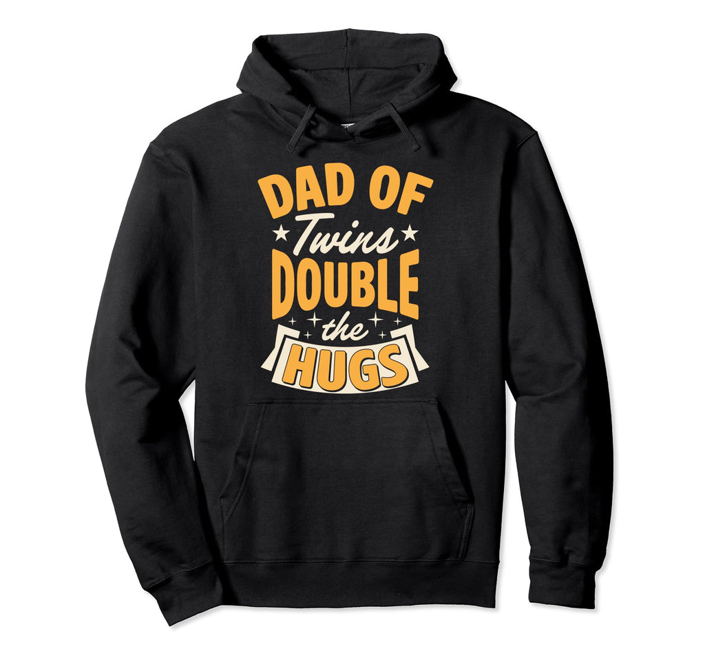 Dad Twins Double Hugs Twins Dad Hoodie - Novelty Apparel for Adults - T-Shirt, Sweatshirt, Hoodie