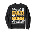 Proud Dad Class 2025 Graduate Funny Sweatshirt - Novelty Apparel Men Women - T-Shirt, Sweatshirt, Hoodie